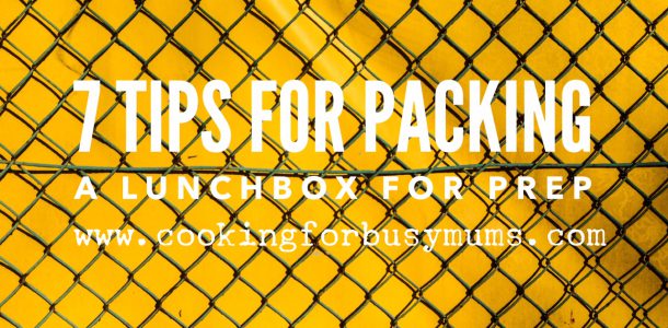 7 Tips for Packing a Lunchbox for Prep