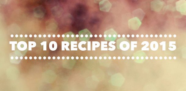 top 10 recipes of 2015